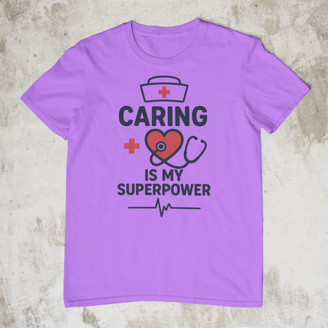 Caring is my SuperPower T-Shirt