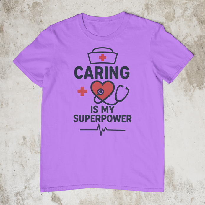 Caring is my SuperPower T-Shirt