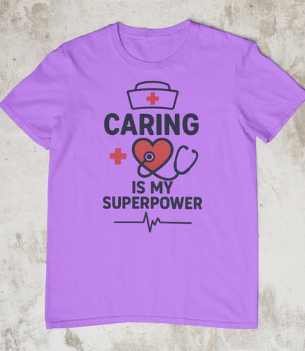 Caring is my SuperPower T-Shirt