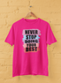 Never Stop Doing Your Best T-Shirt