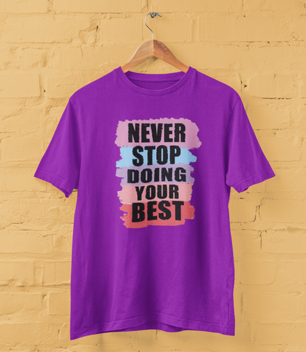Never Stop Doing Your Best T-Shirt