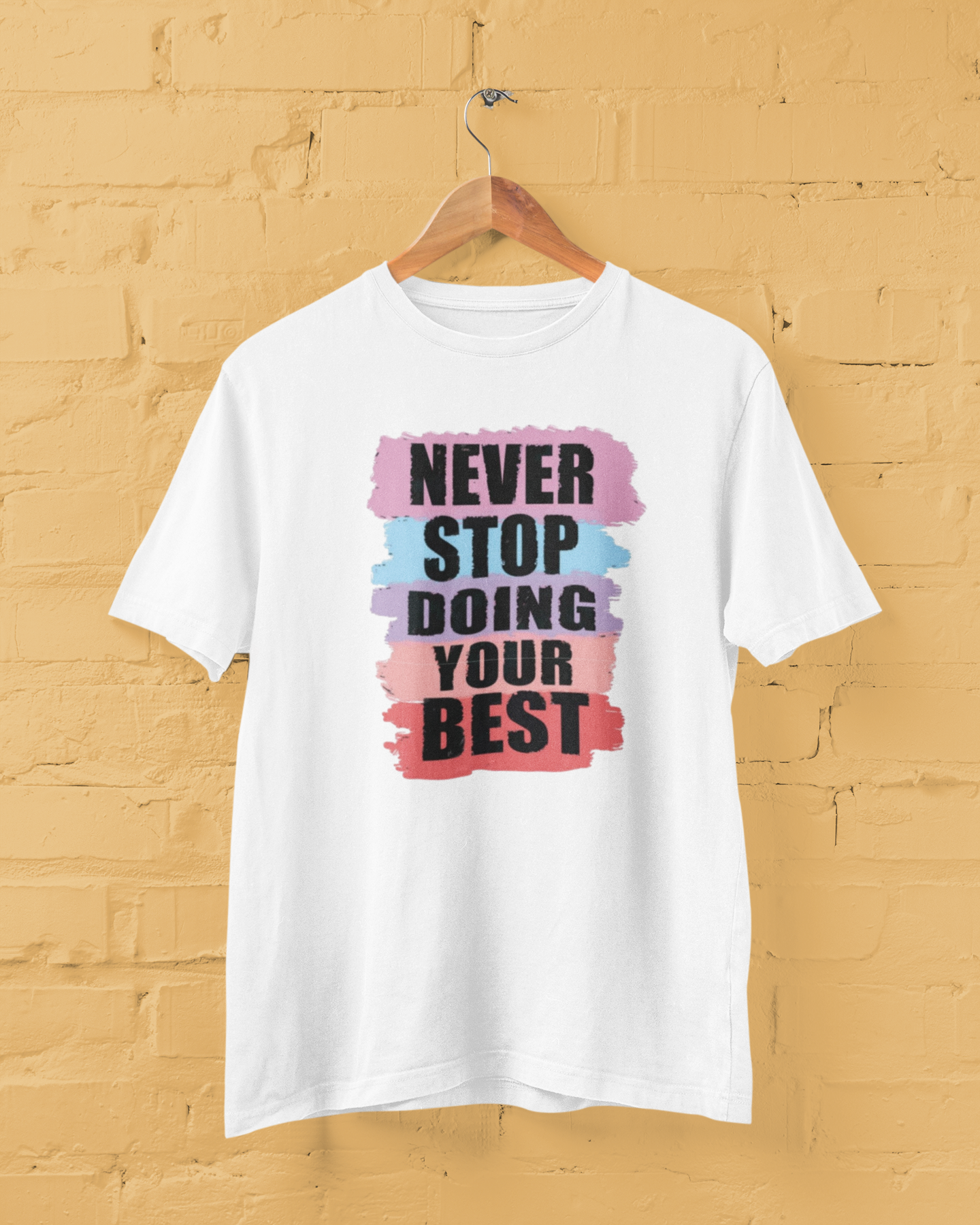 Never Stop Doing Your Best T-Shirt