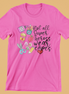 Not All Superheroes Wear Capes T-Shirt
