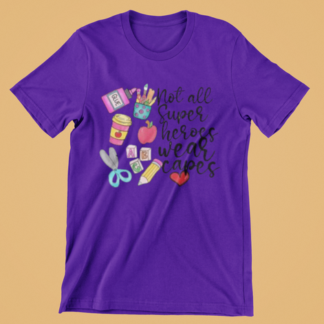 Not All Superheroes Wear Capes T-Shirt