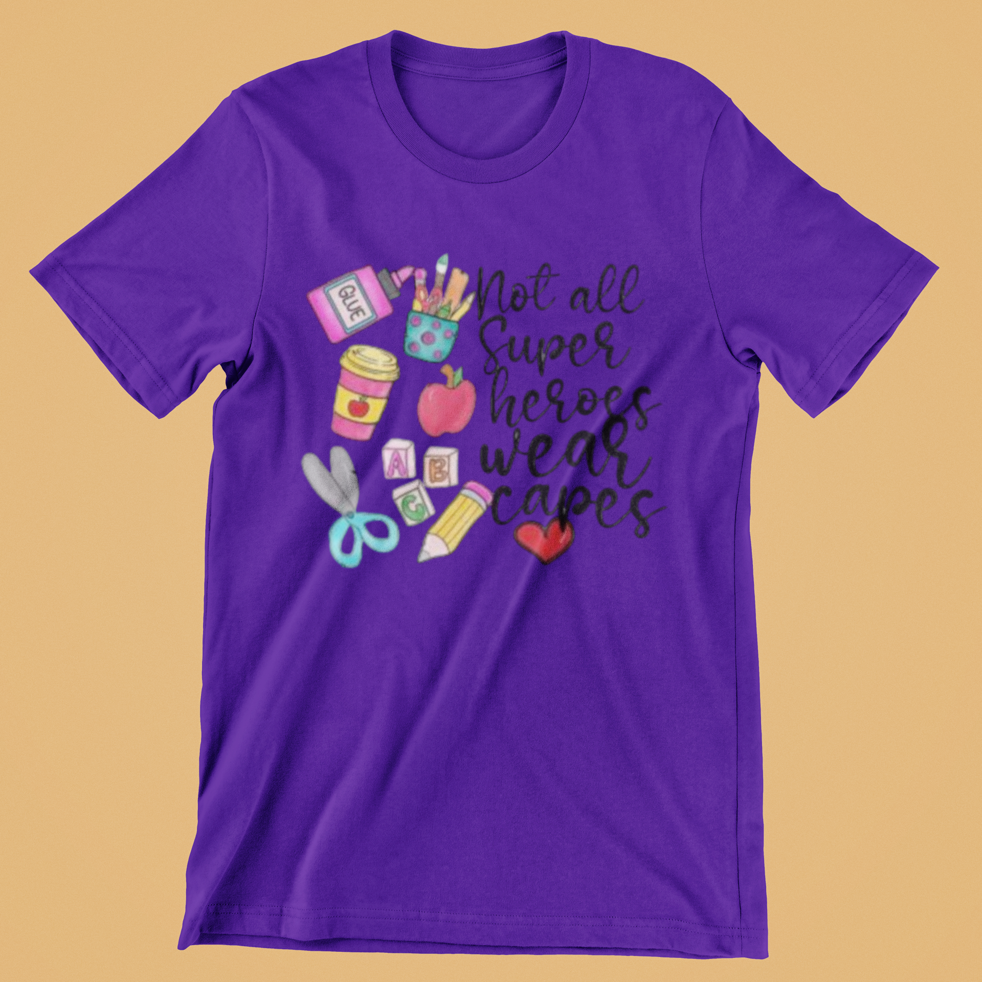 Not All Superheroes Wear Capes T-Shirt