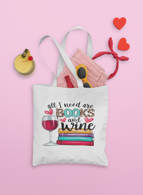 All I need are Books & Wine - Tote Bag