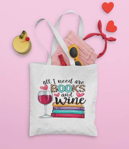 All I need are Books & Wine - Tote Bag